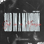 Sad In A Mansion (Explicit)