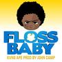 Floss Baby (feat. Kvng Ape)