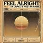 Feel Alright (feat. Austin Noble) [Explicit]