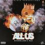 All Us (feat. KD Tha Prince, Breadwinner C, M3AUX, SippBaby, Big Franchi$e & Brotha Ollie) [Explicit]