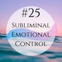 #25 Subliminal Emotional Control - Music, Emotion & Mind Control, Psychology