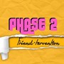 Phase 2: Friendtervention