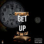 Get Up (feat. BIG T3Z) [Explicit]