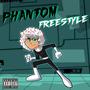 PHANTOM FREESTYLE (Explicit)