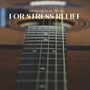 Instrumental Music for Stress Relief