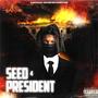 SEED 4 PRESIDENT (Explicit)