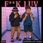 **** Luv (feat. Lo Key) [Explicit]