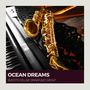 Ocean Dreams: Chill Jazz