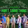 Hurt Something