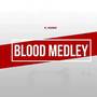 Blood Medley