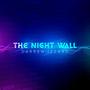 The Night Wall