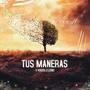 TUS MANERAS (feat. LionD) [Explicit]