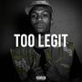 Too Legit (Explicit)