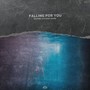 Falling For You