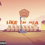 like Im nba (Explicit)