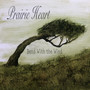 Prairie Heart: Bend with the Wind (Explicit)