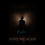 Love Me Again