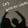 With My Squad (feat. Bigtrue) [Explicit]