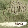 Det Du Har (Remix)