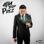 ATM or Prez (Deluxe) [Explicit]