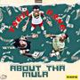 About Tha Mula (Explicit)