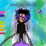 Indigo child (Explicit)