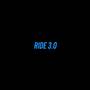 Ride 3.0 (Explicit)