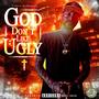 God Don't Like Ugly (Explicit)