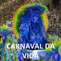 Carnaval da Vida