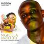 Ngicela Ungilalele (feat. PK Mncwabe & Mthinay Tsunami) [Explicit]