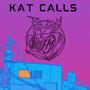 Kat Calls