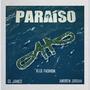 PARAÍSO (feat. GL James & Andrew.Jordan) [Explicit]