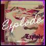 Explode (Explicit)