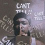 Can't Tell (Explicit)