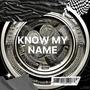 Know My Name (Explicit)