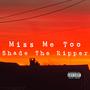 Miss Me Too (Explicit)