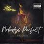 Nobodys Perfect (Explicit)