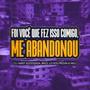 FOI VOCÊ QUE FEZ ISSO COMIGO - ME ABANDONOU (feat. PROD NKG OFC) [ANNY SUCESSADA & DJ LD DOS PREDIN Remix] [Explicit]