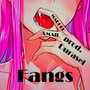 Fangs (Explicit)