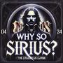 Why So Sirius?