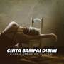 Cinta Sampai Disini (Breakbeat)