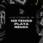 No Tengo Plata (Remix)