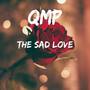 The Sad Love