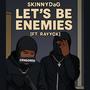 Lets Be Enemies (feat. RayyCK) [Explicit]