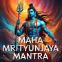 MAHA MRITYUNJAYA MANTRA