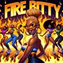 Fire Bitty (Explicit)