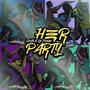 Her Party (feat. LibForeign) [Explicit]