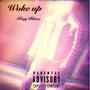 Woke Up (Explicit)