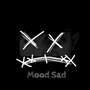 Mood Sad (Explicit)