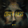 Dirty Bass